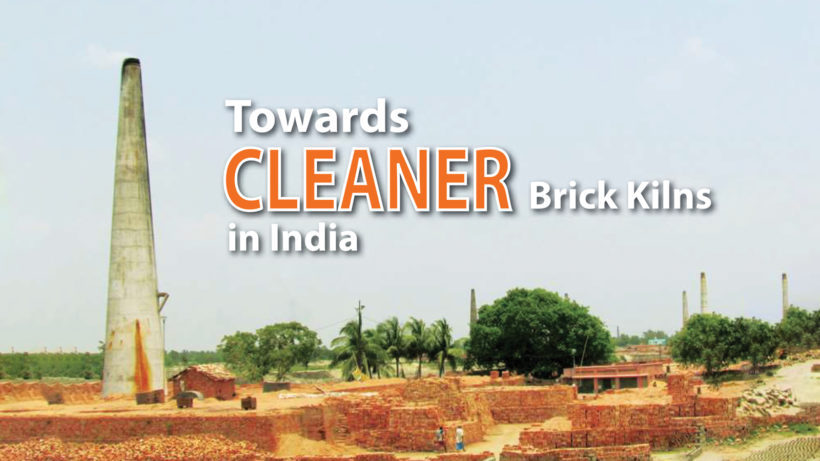 Towards Cleaner Brick Kilns in India