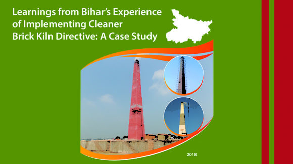 Learnings from Bihar’s Experience of Implementing Cleaner Brick Kiln Directive: A Case Study